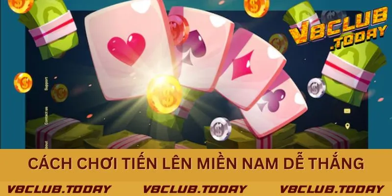 Chia sẻ bí quyết chơi Tiến Lên Miền Nam online dễ thắng