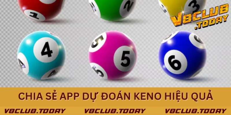 Tìm hiểu những phần mềm dự đoán Keno hiệu quả nhất