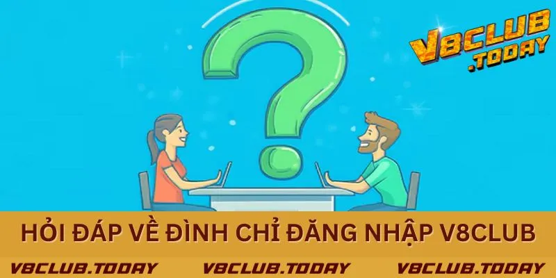 Hỏi đáp về việc tài khoản bị đình chỉ