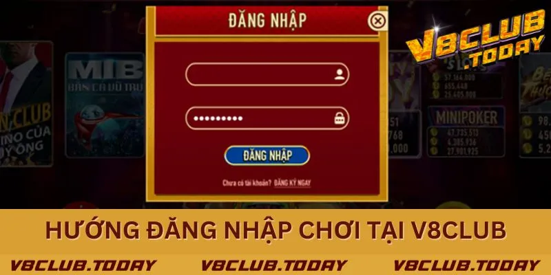 Hướng dẫn đăng nhập tài khoản chơi cá cược hấp dẫn, an toàn tại V8club
