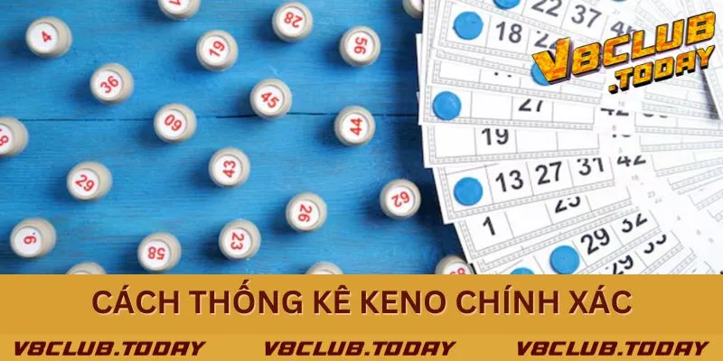 Các phương pháp thống kê Keno Vietlott chính xác, tiện lợi