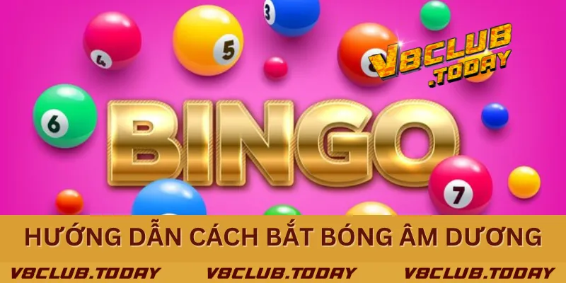 Hướng dẫn cách bắt bóng lô âm dương Hướng dẫn cách bắt bóng lô âm dương