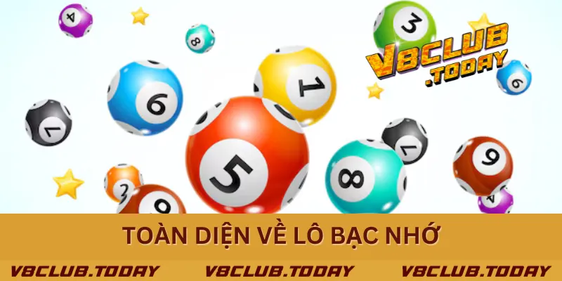 Toàn diện về lô bạc nhớ